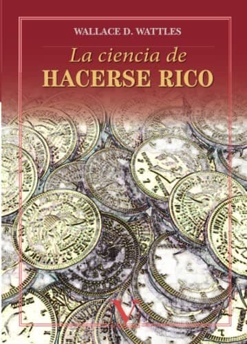 La Ciencia de Hacerse Rico